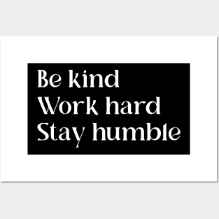 Be Kind Work Hard Stay Humble | Motivational Quote Posters and Art